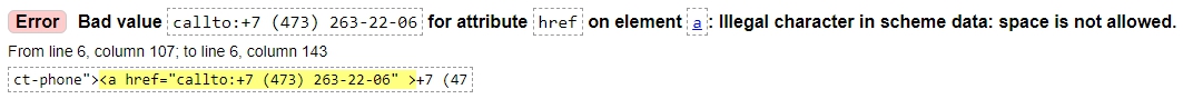 Error Bad value callto 7 495 263-22-06 for attribute href on element a Illegal character in scheme data space is not allowed
